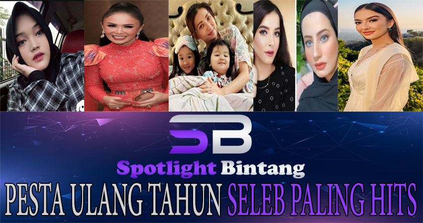 Pesta Ulang Tahun Seleb Paling Hits