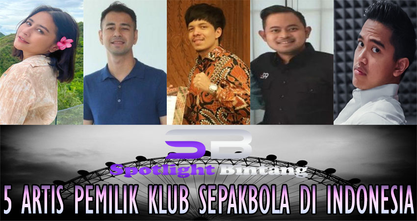 5 Artis Pemilik Klub Sepakbola Di Indonesia