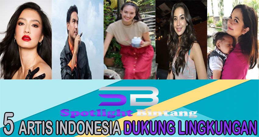 5 Artis Indonesia Dukung Lingkungan