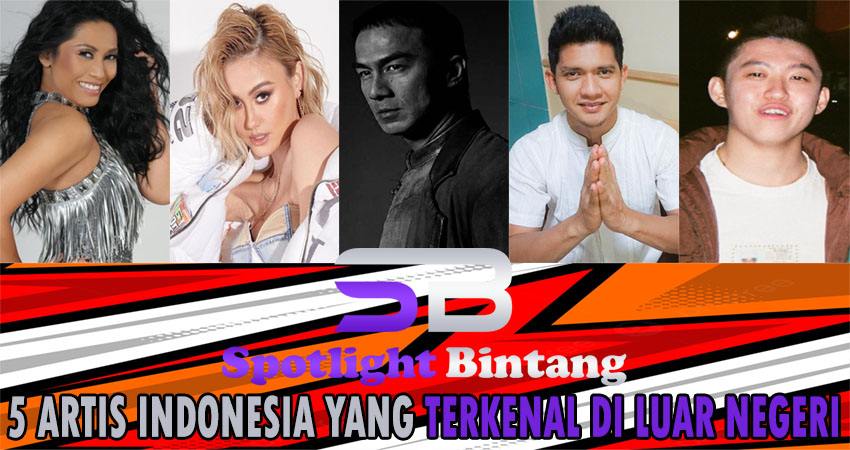 5 Artis Indonesia yang Terkenal di Luar Negeri