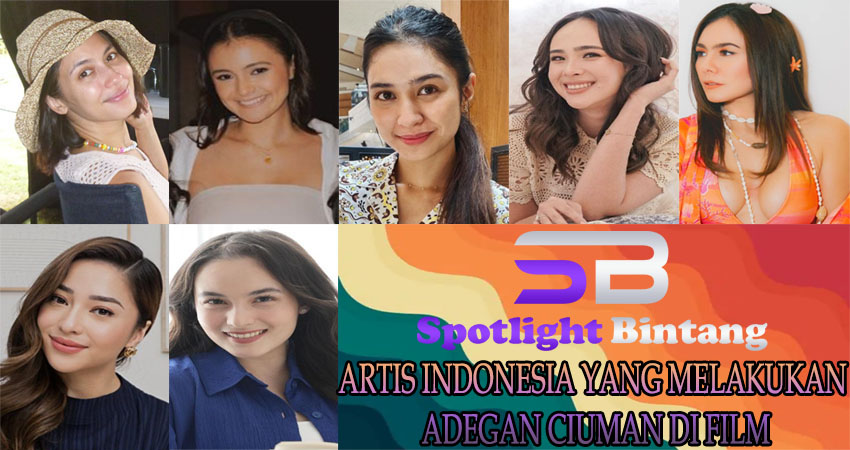 Artis Indonesia yang Melakukan Adegan Ciuman di Film