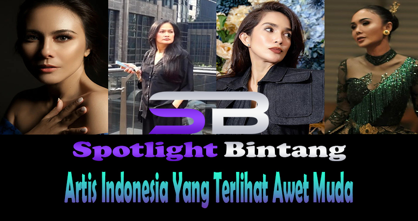 Artis Indonesia Yang Terlihat Awet Muda
